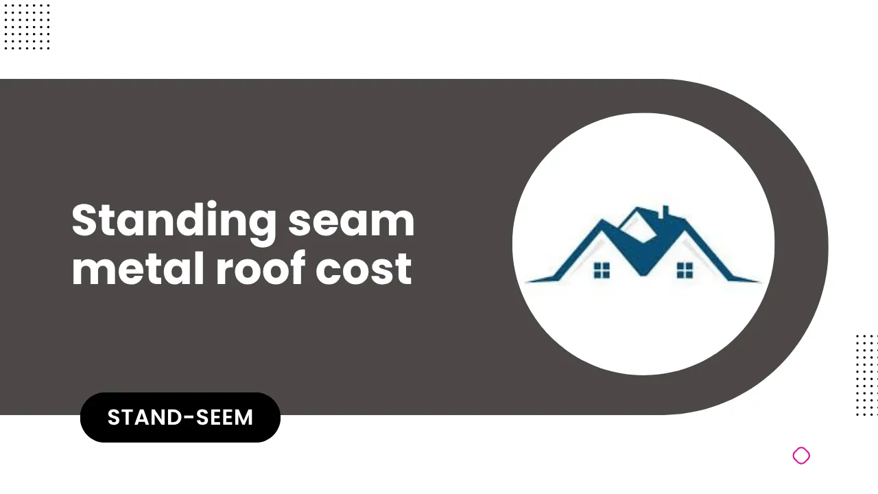standing seam metal roof cost 2025