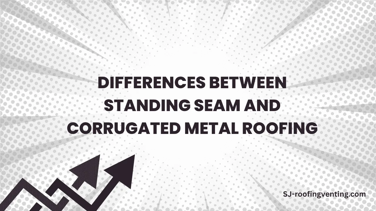 Differences Between Standing Seam and Corrugated Metal Roofing